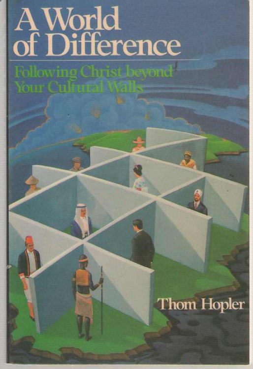 World of Differences Following Christ Beyond Your Culture Walls