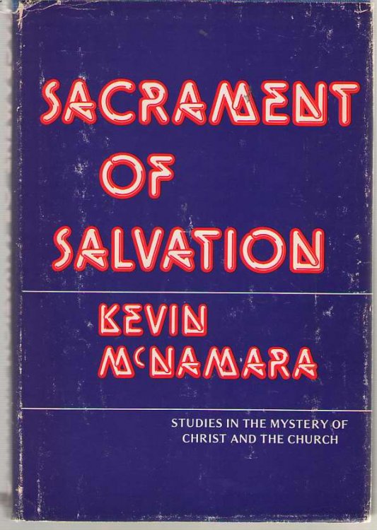 Sacrament of Salvation Studies in the Mystery of Christ and the Church