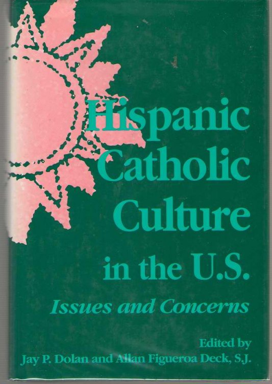 Hispanic Catholic Culture In The U. S. Issues and Concerns