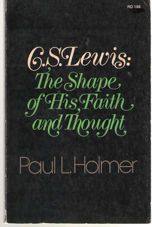 C. S. Lewis The Shape of His Faith and Thought