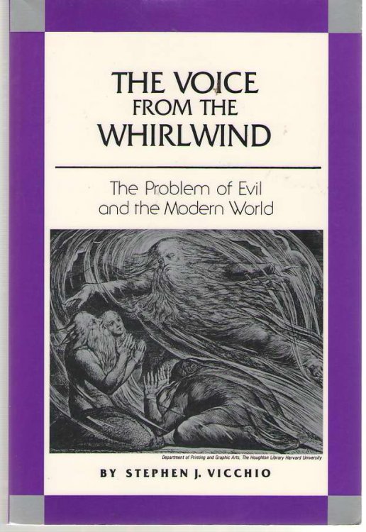 The Voice From The Whirlwind The Problem of Evil in the Modern World