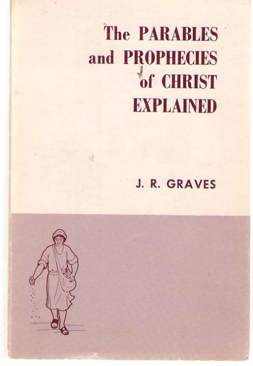 The Dispensational Expositions of the Parables and Prophecies of Christ Explained