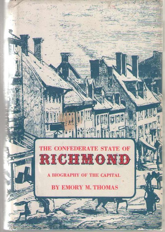 The Confederate State of Richmond - a Biography of the Capital