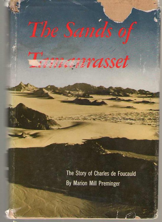 The Sands of Tamanrasset The Story of Charles De Foucauld