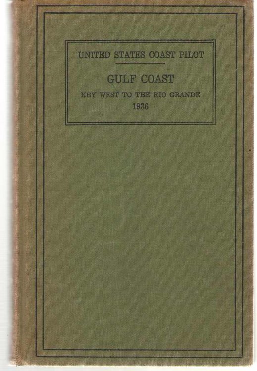 United States Coast Pilot Gulf Coast : Key West to the Rio Grande : Second Edition