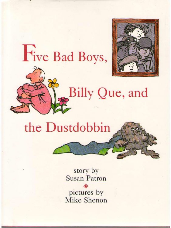 Five Bad Boys, Billy Que, and the Dustdobbin