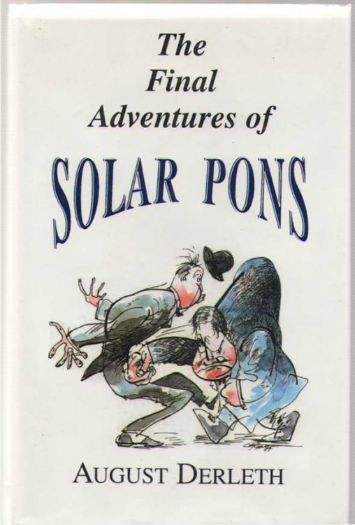 The Final Adventures of Solar Pons. Edited and Introduced by Peter Ruber