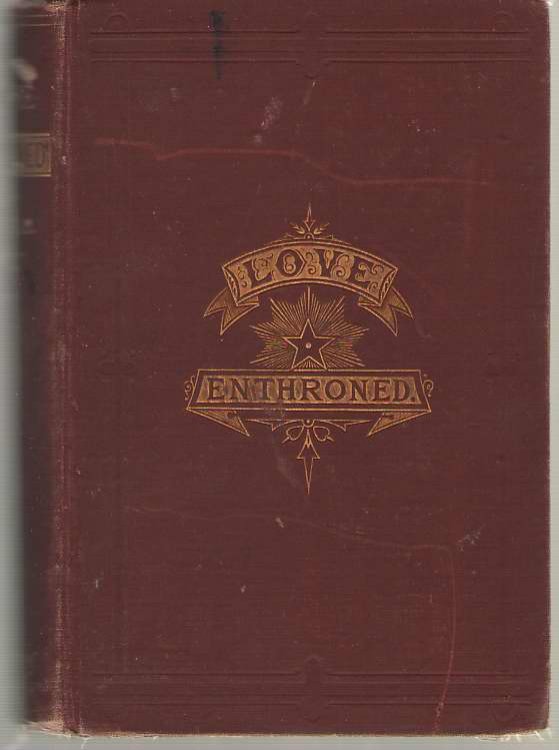 Love Enthroned Essays on Evangelical Perfection