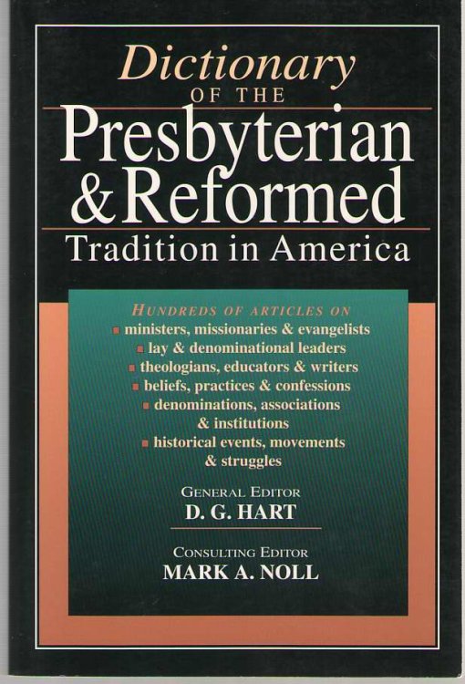 Dictionary of the Presbyterian & Reformed Tradition in America