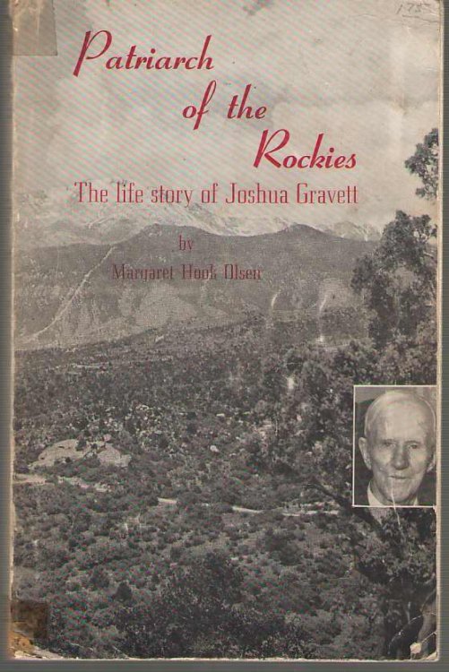 Patriarch of the Rockies The Life Story of Joshua Gravett