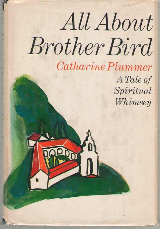 All about Brother Bird A Tale of Spiritual Whimsey