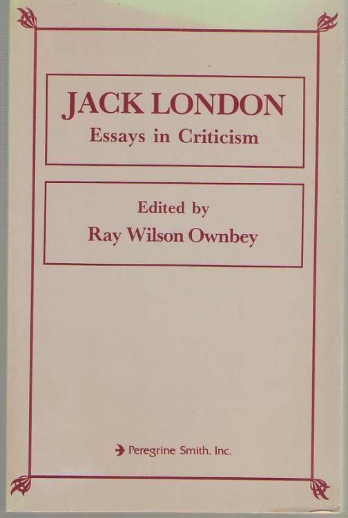 Jack London, Essays in Criticism