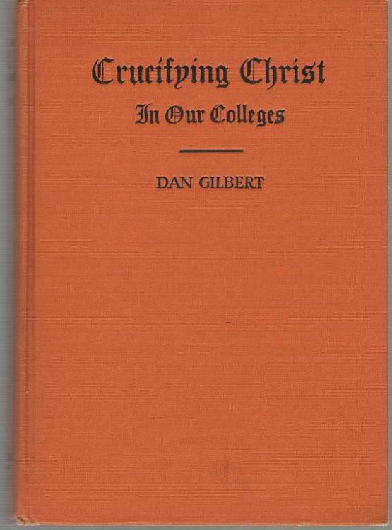 Crucifying Christ in Our Colleges