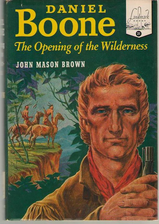 Daniel Boone The Opening of the Wilderness