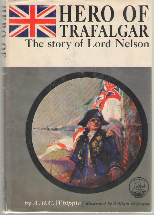 Hero Of Trafalgar The Story of Lord Nelson