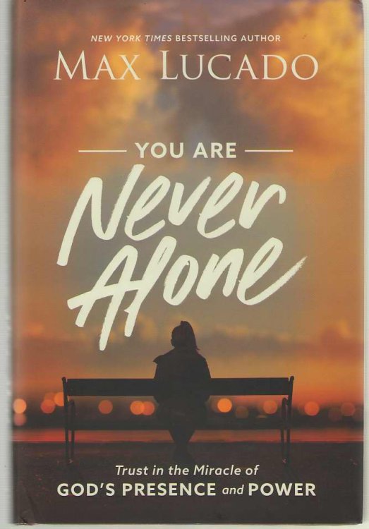 You Are Never Alone Trust in the Miracle of God's Presence and Power
