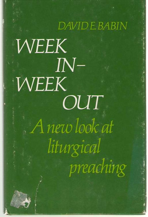 Week In, Week Out A New Look At Liturgical Preaching