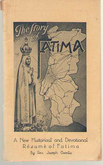 The Story Of Fatima A New Historical and Devotional Resume of Fatima