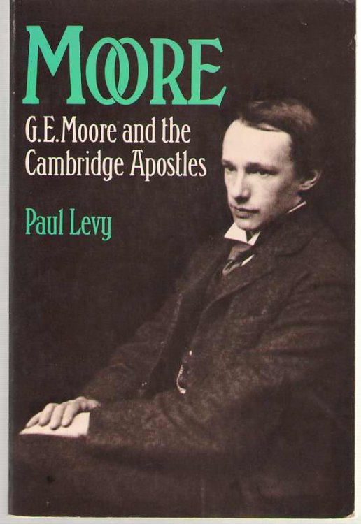 Moore G. E. Moore and the Cambridge Apostles