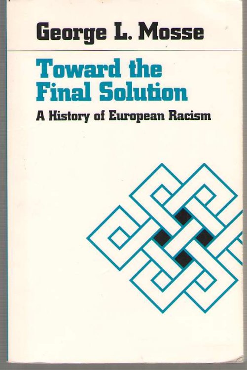 Toward The Final Solution A History of European Racism
