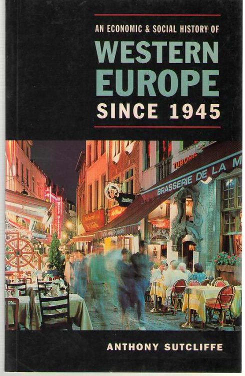 An Economic and Social History of Western Europe Since 1945