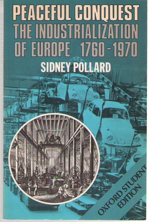 Peaceful Conquest The Industrialization of Europe, 1760-1970