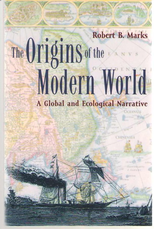 The Origins of the Modern World A Global and Ecological Narrative