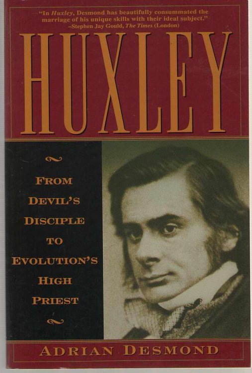 Huxley From Devil's Disciple to Evolution's High Priest