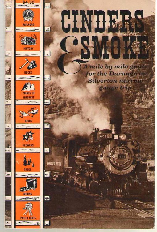 Cinders & Smoke A Mile by Mile Guide for the Durango to Silverton Narrow Gauge Trip