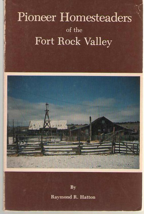 Pioneer Homesteaders of the Fort Rock Valley