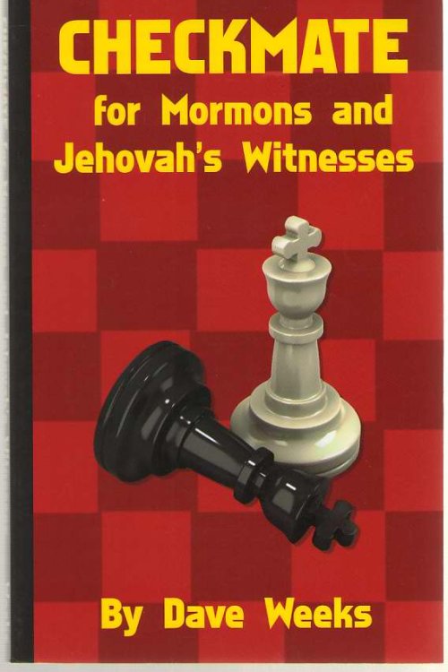 Checkmate for Mormons and Jehovah's Witnesses