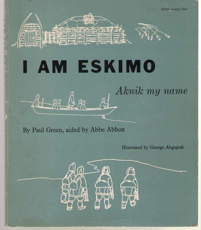 I Am Eskimo Aknik My Name