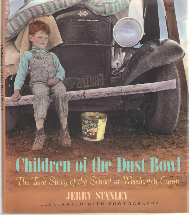Children of the Dust Bowl The True Story of the School At Weedpatch Camp [Illustrated with Photographs]
