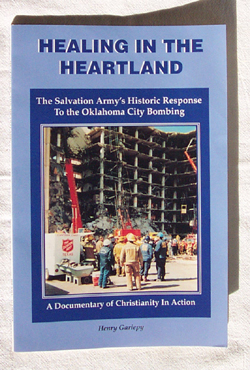 Healing In The Heartland The Salvation Army's Historic Response to the Oklahoma City Bombing: a Documentary of Christianity in Action