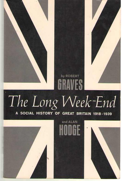The Long Week-End A Social History of Great Britain 1918-1939
