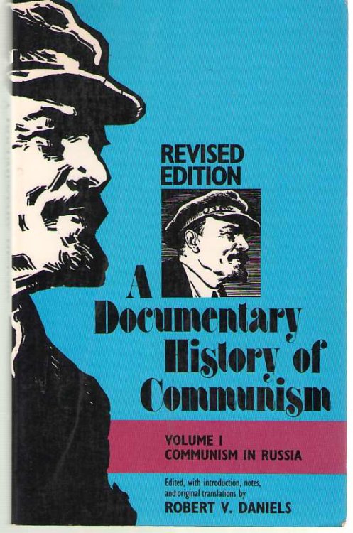 Documentary History of Communism Volume 1: Communism in Russia