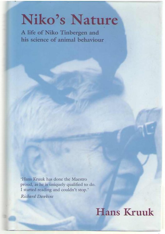 Niko's Nature The Life of Niko Tinbergen and His Science of Animal Behaviour