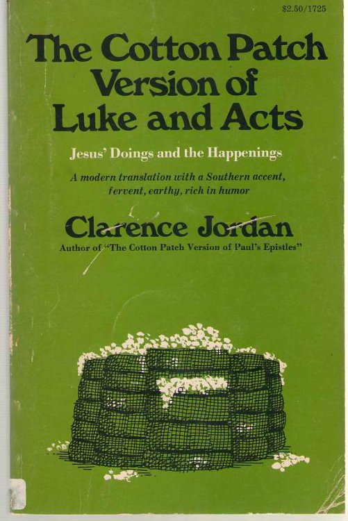 Cotton Patch Version of Luke and Acts Jesus' Doings and the Happenings