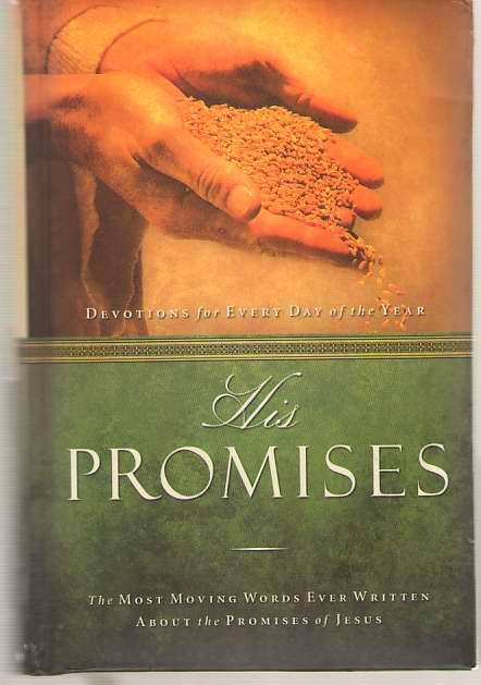 His Promises The Most Moving Words Ever Written about the Promises of Jesus