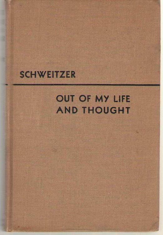 Out Of My Life And Thought An Autobiography