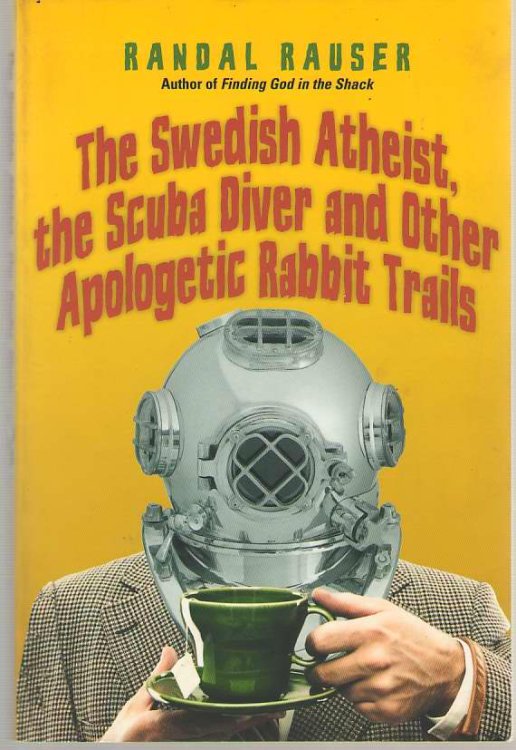 The Swedish Atheist, the Scuba Diver and Other Apologetic Rabbit Trails