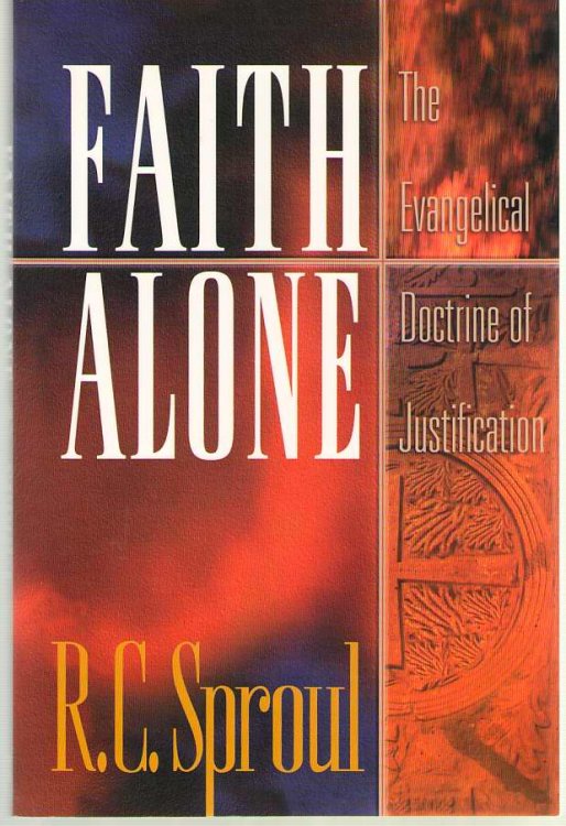 Faith Alone The Evangelical Doctrine of Justification