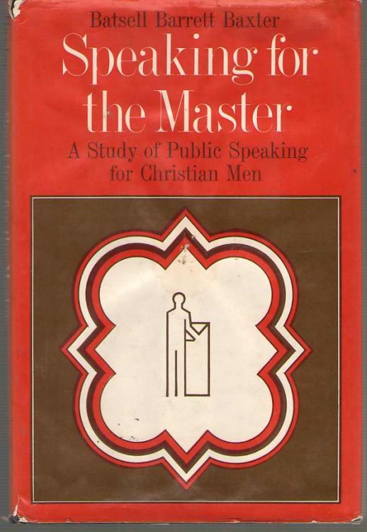 Speaking for the Master; A Study of Public Speaking for Christian Men