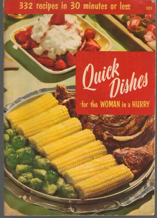Quick Dishes for the Woman in a Hurry 332 Recipes in 30 Minutes or Less