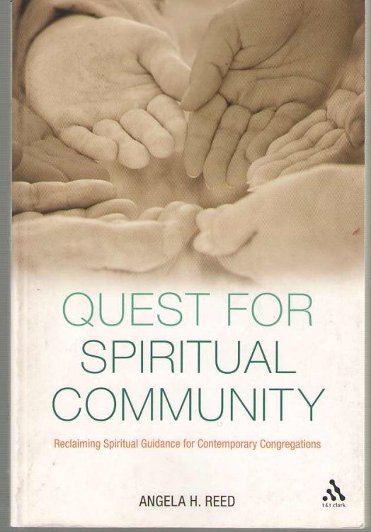 Quest for Spiritual Community Reclaiming Spiritual Guidance for Contemporary Congregations