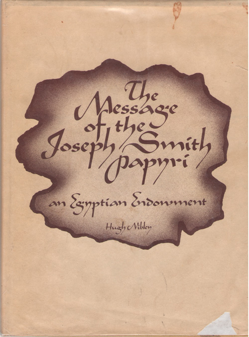 Message Of The Joseph Smith Papyri An Egyptian Endowment