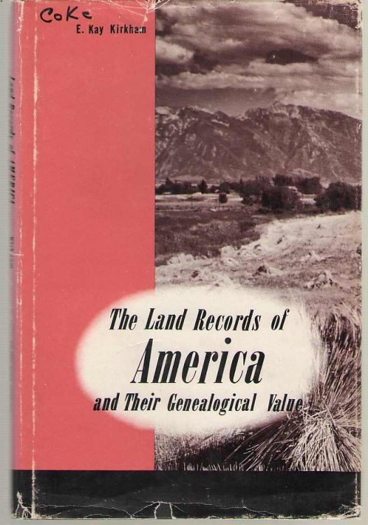 The Land Records of America and Their Genealogical Value