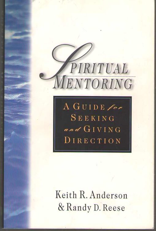 Spiritual Mentoring A Guide for Seeking and Giving Direction