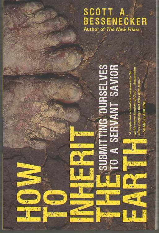 How to Inherit the Earth Submitting Ourselves to a Servant Savior