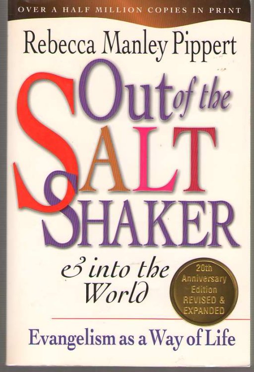 Out of the Saltshaker and Into the World Evangelism As a Way of Life